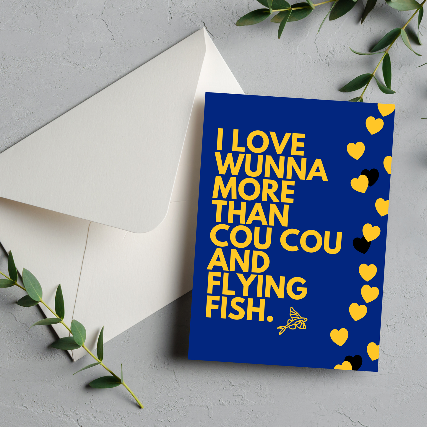 I love Wunna more than Cou Cou & Flying Fish Greeting Card