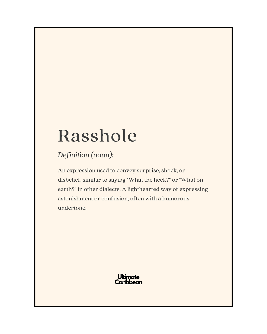 Poster with the word 'Rasshole' and its definition on a beige background. Available at Ultimate Caribbean.