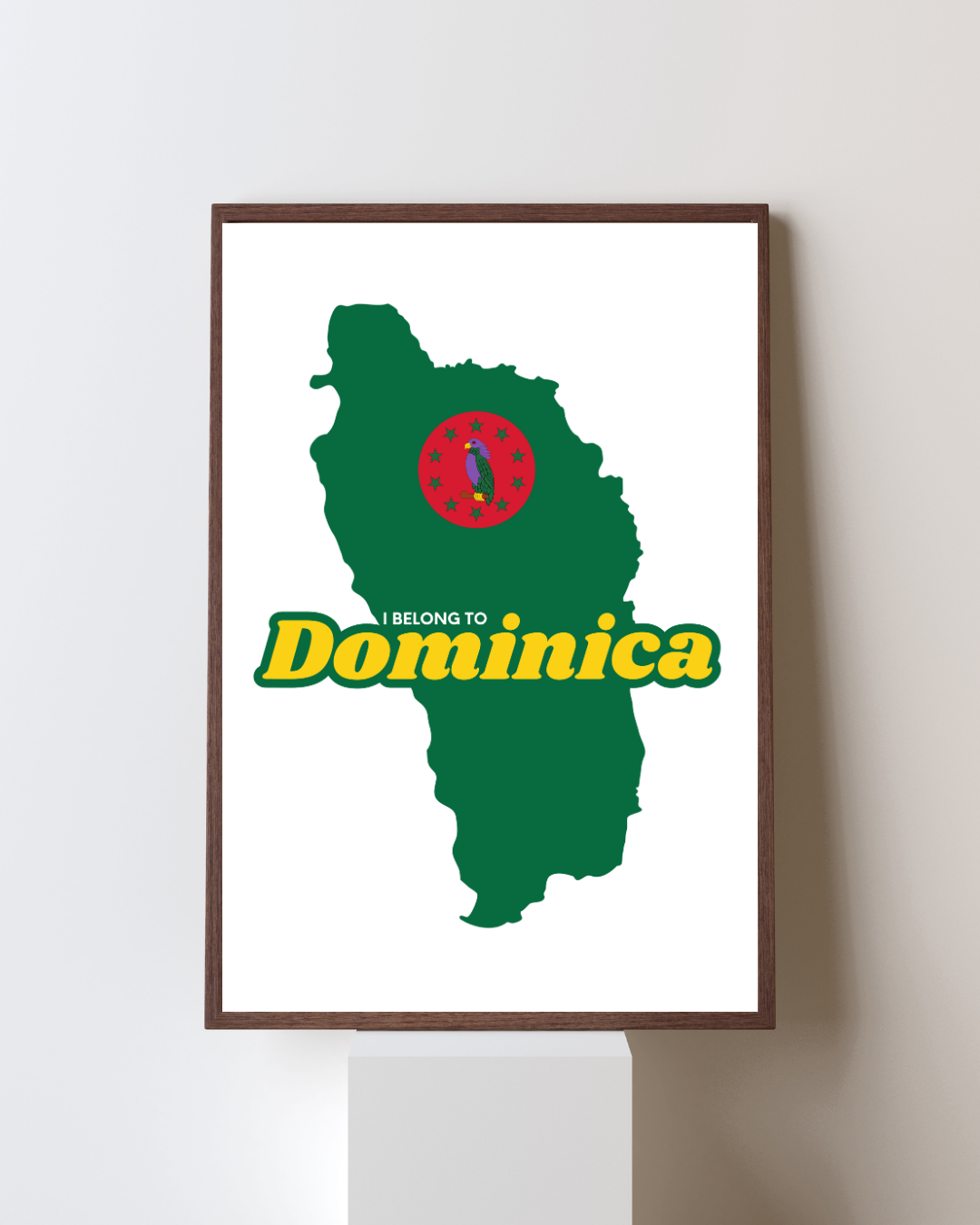 I belong to Dominica Poster Print