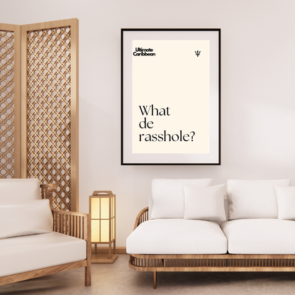 What De Rasshole Poster